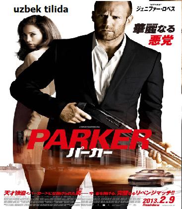 Parker / Паркер(O'zbek Tilida)... смотреть онлайн