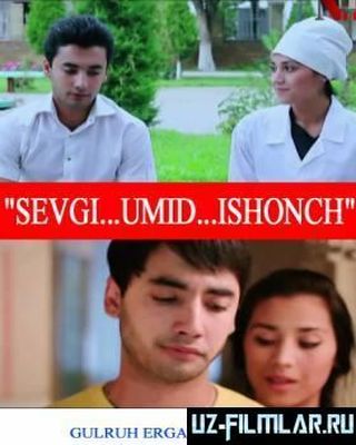 SEVGI...UMID...ISHONCH 2012 смотреть онлайн