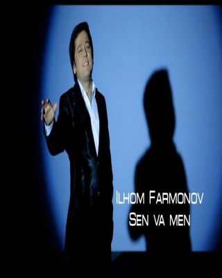 Ilhom Farmonov - Sen va men - ... смотреть онлайн